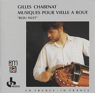 Gilles Chabenat: Musiques pour vielle à roue : "Bleu nuit" (1988)